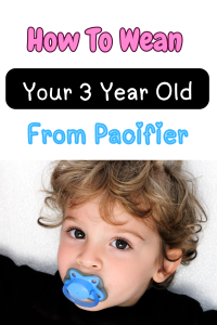 Read more about the article How To Get Rid Of Dummy 3 Year Old